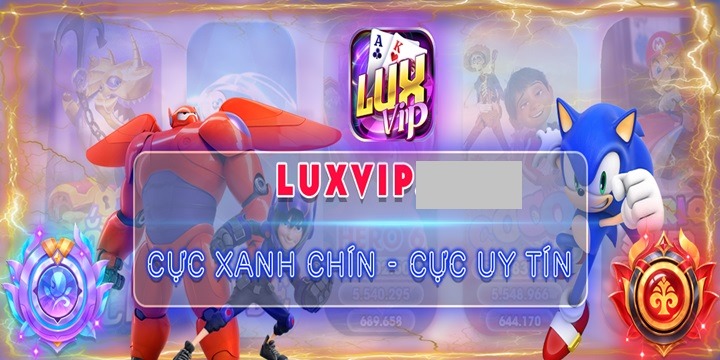 Luxvip game đổi thưởng uy tín được cấp phép